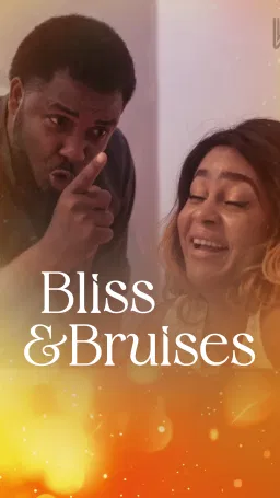 Bliss and Bruises